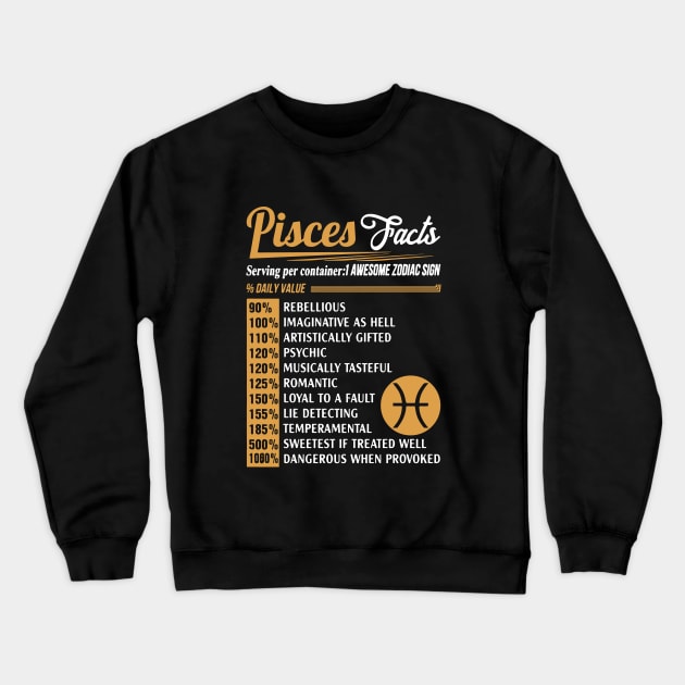 Pisces Facts Serving Per Container Awesome Zodiac Sign Daily Value Awesome Crewneck Sweatshirt by huepham613